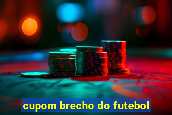 cupom brecho do futebol